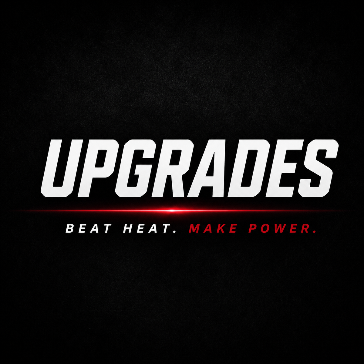 Upgrades